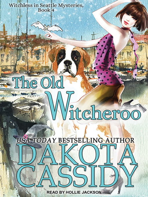 Title details for The Old Witcheroo by Dakota Cassidy - Available
